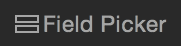 Field Picker button