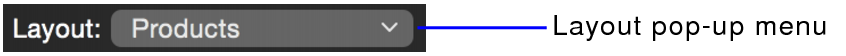 Layout pop-up menu