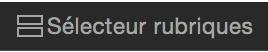 Bouton Sélecteur de rubriques